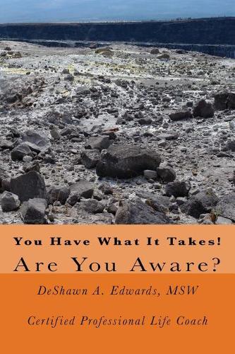 You Have What It Takes!: Are You Aware?
