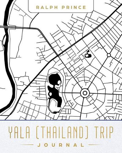 Yala (Thailand) Trip Journal: Lined Yala (Thailand) Vacation/Travel Guide Accessory Journal/Diary/Notebook with Yala (Thailand) Map Cover Art