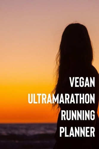 Vegan Ultramarathon Running Planner