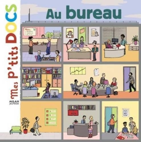 Mes P'tits Docs: Au Bureau