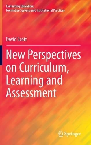 New Perspectives on Curriculum, Learning and Assessment