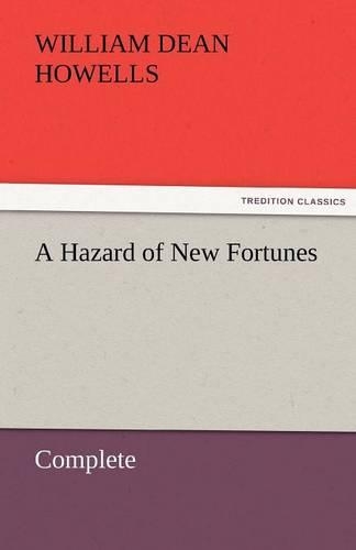 Hazard of New Fortunes - Complete: (English)