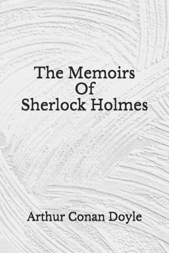 The Memoirs Of Sherlock Holmes