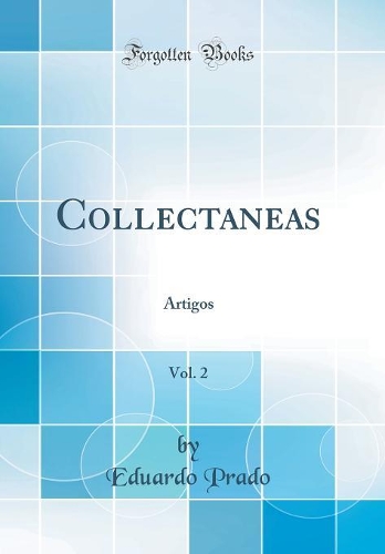 Collectaneas, Vol. 2: Artigos (Classic Reprint)
