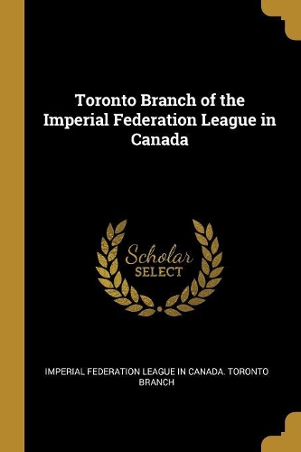 Toronto Branch of the Imperial Federation League in Canada
