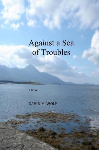 Against a Sea of Troubles: (English)