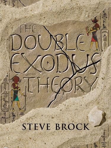 The Double Exodus Theory: (English)