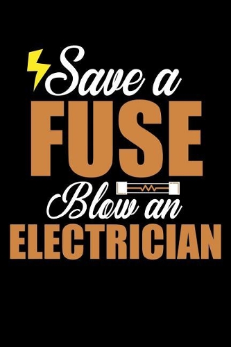 Save an fuse blow an electrician