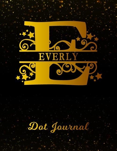 Everly Dot Journal: Letter E Personalized First Name Personal Dotted Bullet Grid Writing Notebook Black Gold Glittery Space Effect Cover Daily Diaries for Journalists &