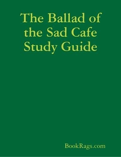 The Ballad of the Sad Cafe Study Guide