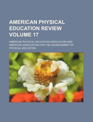 American Physical Education Review Volume 17