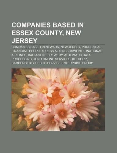 Companies Based in Essex County, New Jersey: Companies Based in Newark, New Jersey, Prudential Financial, Peoplexpress Airlines(English)