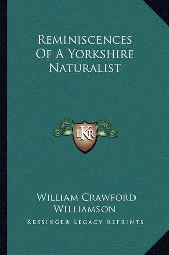 Reminiscences Of A Yorkshire Naturalist
