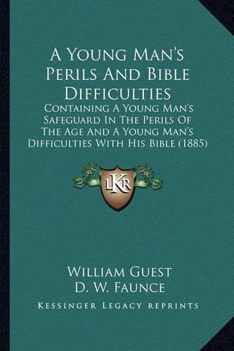 A Young Man's Perils And Bible Difficulties