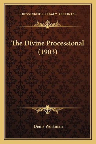 The Divine Processional (1903): (English)