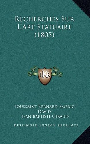 Recherches Sur L'Art Statuaire (1805)
