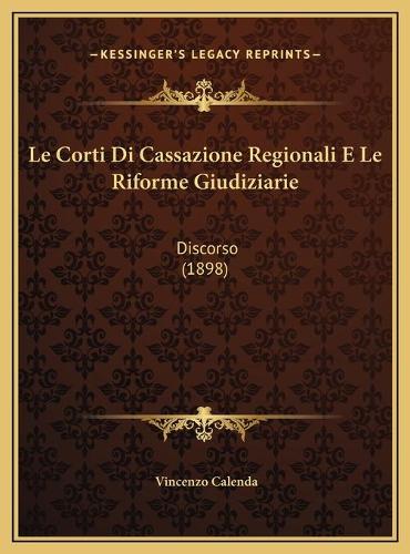 Le Corti Di Cassazione Regionali E Le Riforme Giudiziarie
