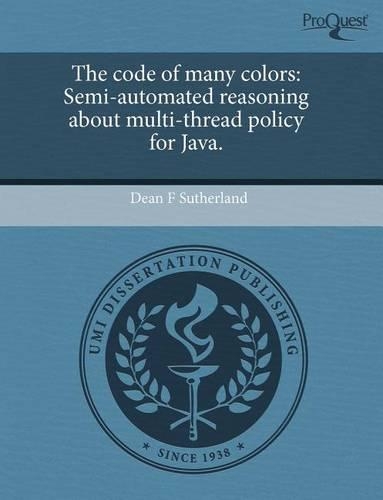 The Code of Many Colors: Semi-Automated Reasoning about Multi-Thread Policy for Java: (English)