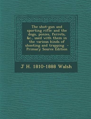 The Shot-Gun and Sporting Rifle