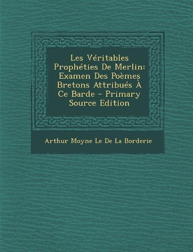 Les Véritables Prophéties De Merlin
