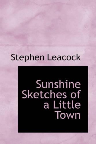 Sunshine Sketches of a Little Town