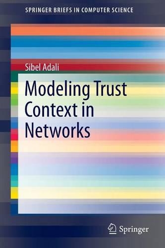 Modeling Trust Context in Networks: (SpringerBriefs in Computer Science)