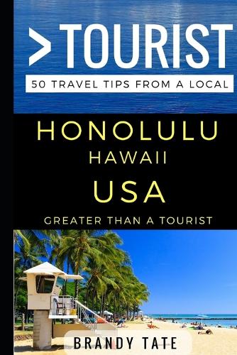 Greater Than a Tourist - Honolulu Hawaii USA
