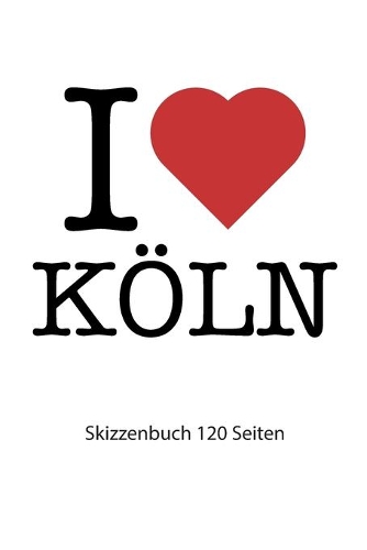 I love Köln