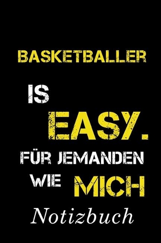 Basketballer Is Easy Für Jemanden Wie Mich Notizbuch