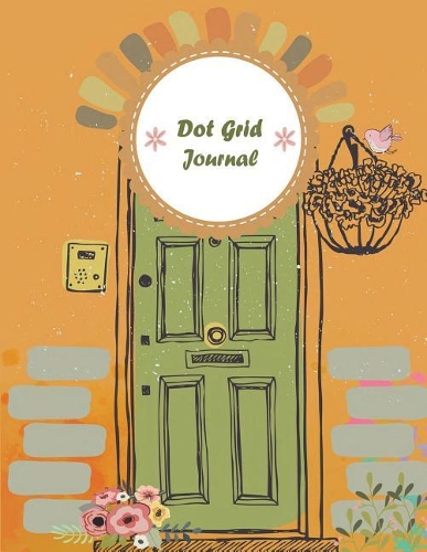 Dot Grid Journal: Daily Notebook to Write in Bullet Dots & Dot Grid Paper 120 Pages 8.5" x 11".