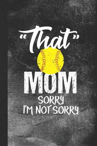 That Mom Sorry I'm Not Sorry