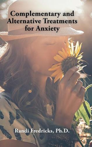 Complementary and Alternative Treatments for Anxiety