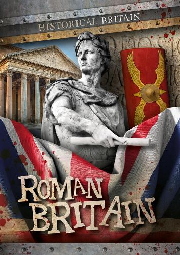 Roman Britain: (Historical Britain)