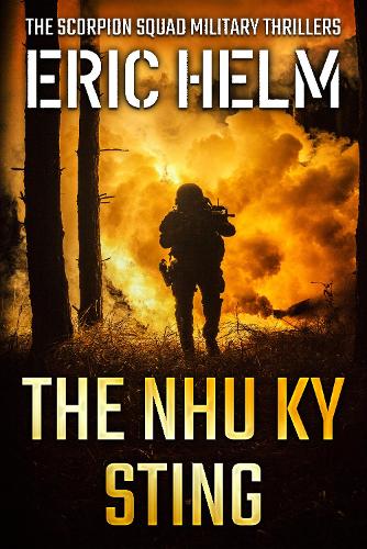 The Nhu Ky Sting: (2 The Scorpion Squad Military Thrillers)