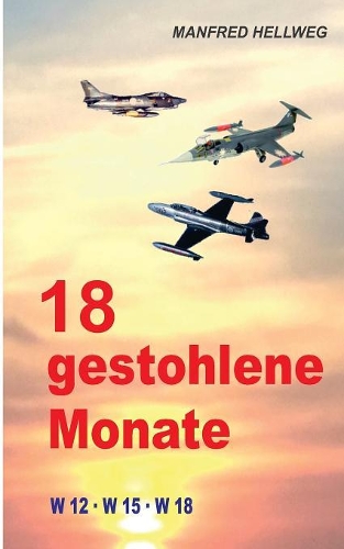 18 gestohlene Monate
