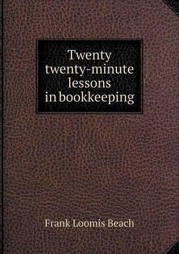 Twenty twenty-minute lessons in bookkeeping: (English)