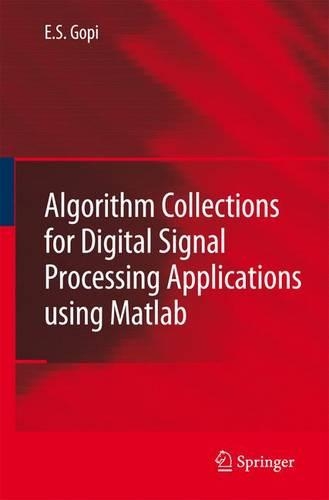 Algorithm Collections for Digital Signal Processing Applications Using Matlab