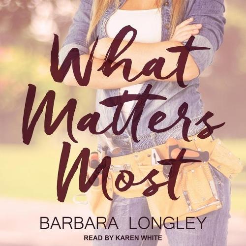 What Matters Most: (3 Haneys Series Lib/E)
