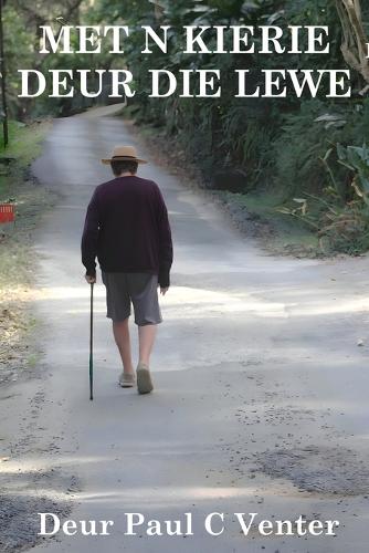 Met 'n kierie deur die lewe: Wandelstokke