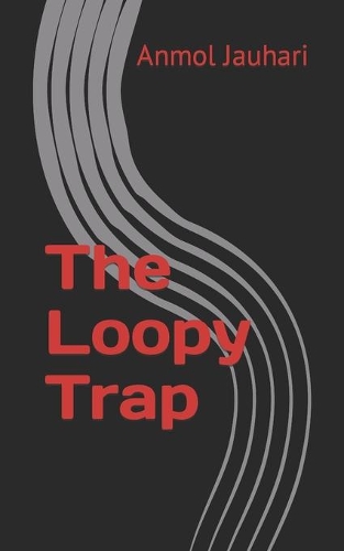 The Loopy Trap