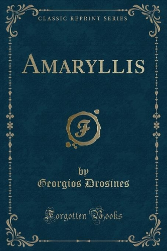 Amaryllis (Classic Reprint)
