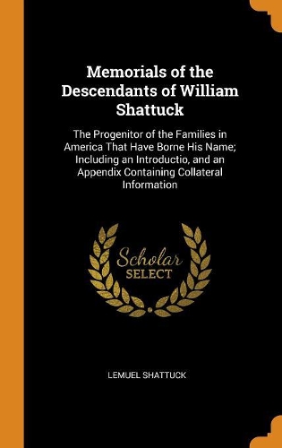 Memorials of the Descendants of William Shattuck