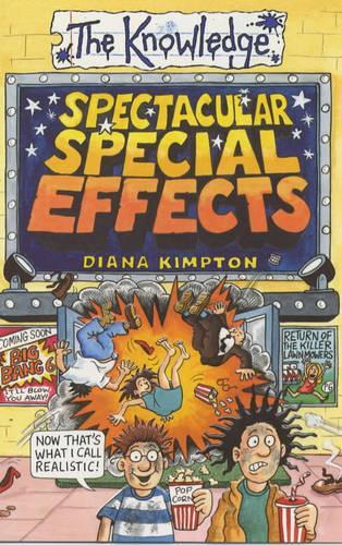 Spectacular Special Effects: (Knowledge)