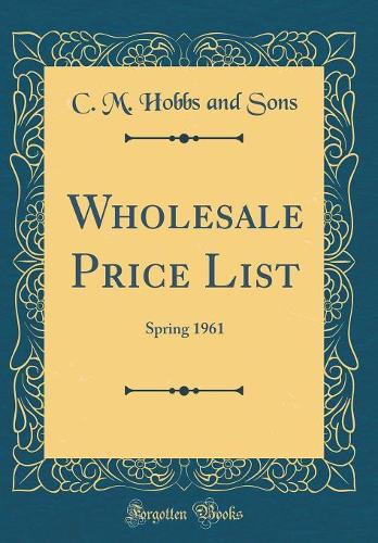 Wholesale Price List: Spring 1961 (Classic Reprint)