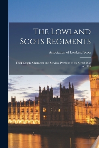 The Lowland Scots Regiments
