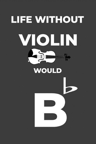 Life Without Violin