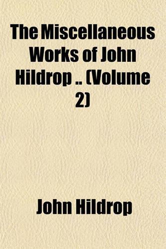 The Miscellaneous Works of John Hildrop .. (Volume 2)