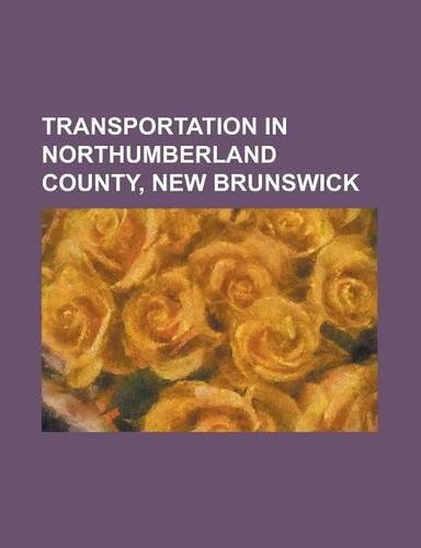 Transportation in Northumberland County, New Brunswick