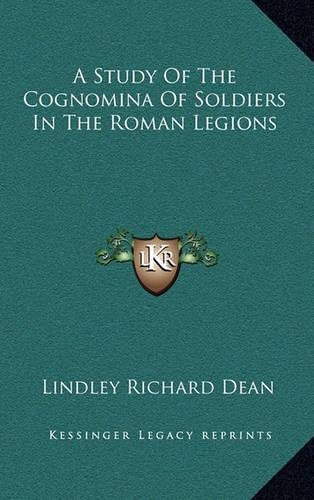 A Study of the Cognomina of Soldiers in the Roman Legions