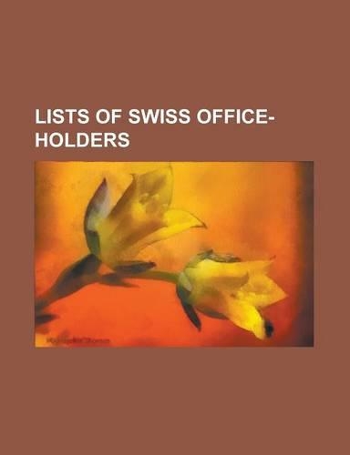 Lists of Swiss Office-Holders